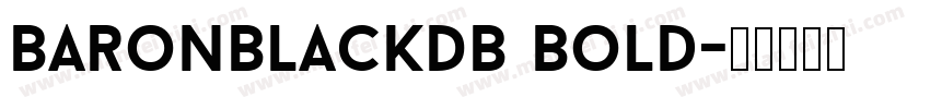 BaronBlackDB Bold字体转换
